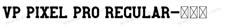 VP Pixel Pro Regular字体转换